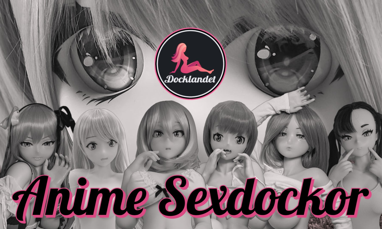 Anime-sexdockor hos Docklandet. Här kan du hitta en sexdocka med anime/manga stil. På bilden ser du flera anime-sexdockor som finns i våran butik. Anime-sexdockor från WM-Doll, Piper Doll, Irokebijin, Zelex, syns på bilden. Anime-sexdockor gjorda av materialen TPE och silikon. 